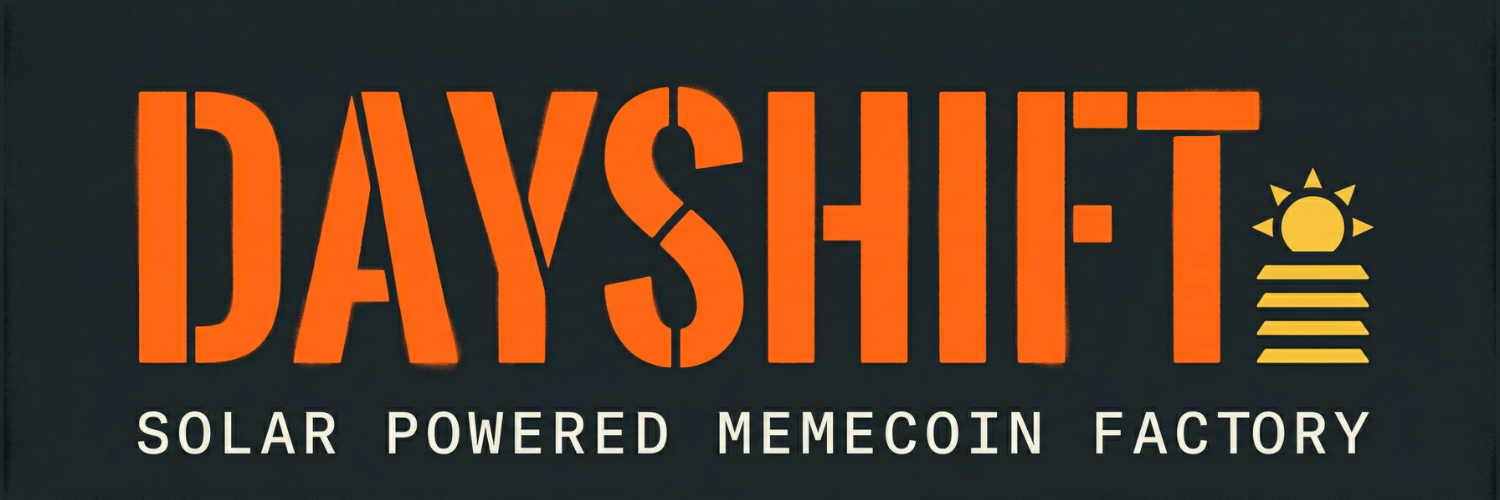 DAYSHIFT — Solar Powered Memecoin Factory